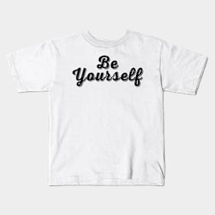 Be Yourself Black Statement Graphic Kids T-Shirt